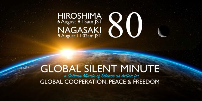 Global Silent Minute & Hiroshima/Nagasaki 80