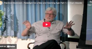 Practical Mysticism – Paradigm for a New and Dawning Age: Part 1 – William Meader
