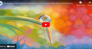 Nurturing Connected Consciousness for Personal, Collective, and Planetary Health – Susan Prescott