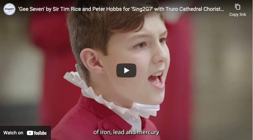 'Gee Seven' by Sir Tim Rice and Peter Hobbs for 'Sing2G7' with Truro Cathedral Choristers